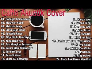 ☕☕ Lagu Cafe Ter Enak Indonesia - Tanpa Iklan 2021 - Akustik Terbaru 2021