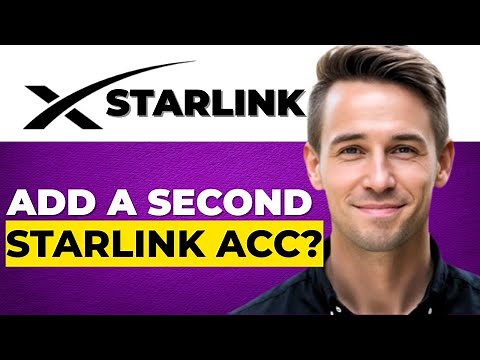 How Do I Add a Second Starlink to My Account