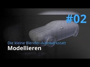 Blender-Autowerkstatt #02 - Modellieren