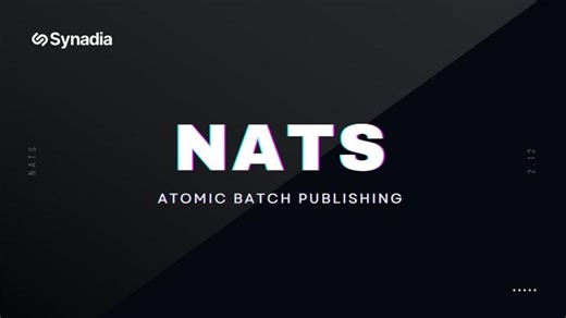 Atomic Batch Publishing | NATS 2.12 | Jean-Noel Moyne