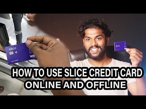 HOW TO USE SLICE CREDIT CARD - ONLINE AND OFFLINE - CREDIT CARD FOR STUDENTS - INSTANT APPROVAL