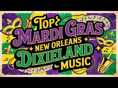 Top Mardi Gras New Orleans Dixieland Music 🎺 | 2.5 Hours of Pure Bourbon Street Energy 🎭