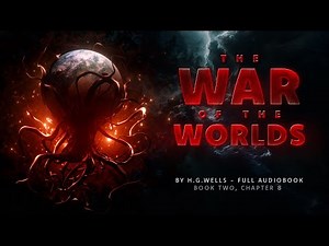 The War of the Worlds by H.G. Wells - Book 2, Chapter 8 Dead London | Sci Fi Thriller Full Audiobook