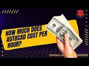 How Much Does AutoCAD Cost Per Hour