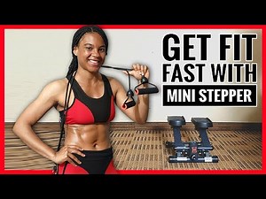 Get Fit Fast with this 30 minute Mini stepper workout burn belly fat