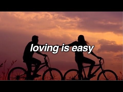 loving is easy lyrics (by rex orange county)