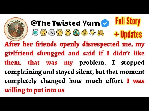 After her friends openly disrespected me, my girlfriend shrugged and said if I didn’t like them