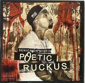 Senica Da Misfit - Poetic Ruckus