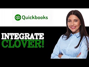 How To Connect Clover To Quickbooks Online Full Guide (2025)