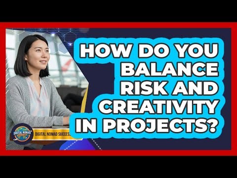 How Do You Balance Risk And Creativity In Projects?