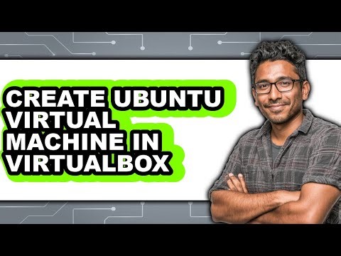 How to Create Ubuntu Virtual Machine in Virtualbox (updated)