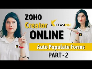 Auto-Populate Lookup Fields Across Forms in Zoho Creator | Klasiinn Innovation Tips for Zoho Users