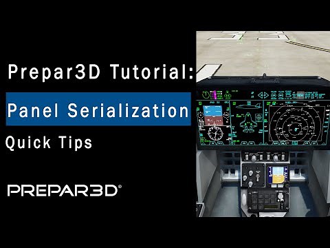 Prepar3D Tutorials | Enable Panel Serialization