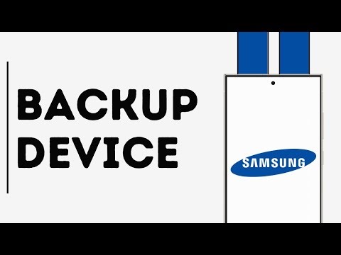 How to Backup your Samsung Device