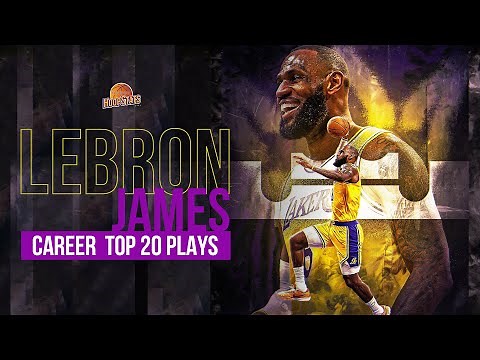 LeBron James' Top 20 Plays NBA Career Highlights