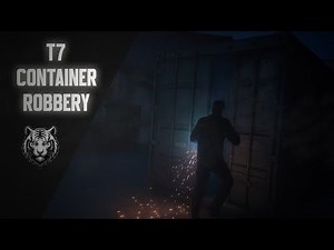 T7 Container Robbery V2