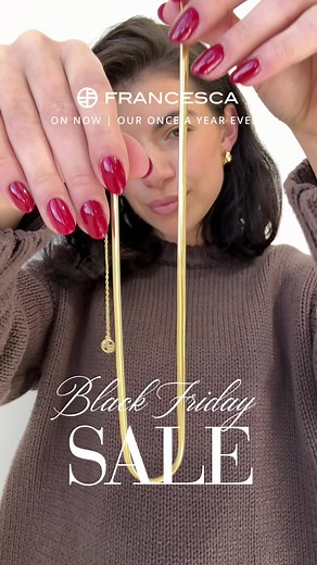 Black Friday has arrived and your next favourite piece is waiting. Now is the time to shop the styles you have had your eye on. Once they are gone, they are gone. | Francesca Collections