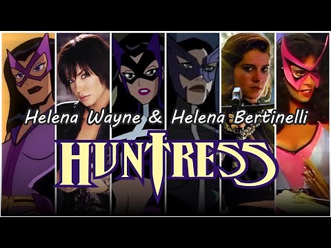 Evolución - Huntress I & II (Helena Wayne & Helena Bertinelli)