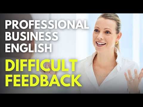 Difficult Feedback Conversations: Professional English to Correct Performance [BEL188]