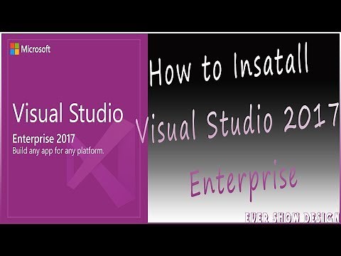 How to Install Visual Studio 2017 Enterprise