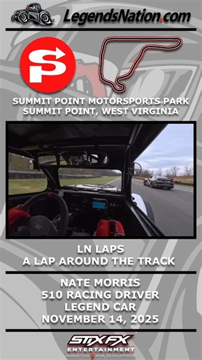 LN Laps: 510 Racing driver Nate Morris takes us onboard for a lap around Summit Point Motorsports Park (WV) in a Legend Car. Filmed on Friday, November 14, 2025. | Legends Nation
