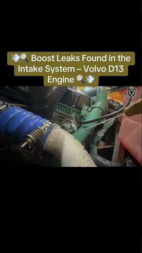 💨🔍 Boost Leaks Found in the Intake System – Volvo D13 Engine 🔍💨