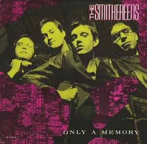 The Smithereens - Only A Memory