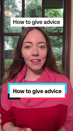 How to Give Advice: Tips for Effective Communication