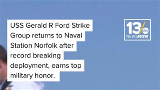 USS Gerald R Ford strike group returns to Naval Station Norfolk after record-breaking deployment