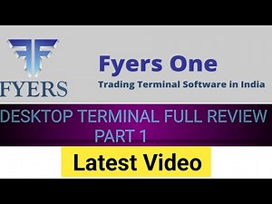 Fyers One | Desktop Terminal Full Review Part 1: Fyers One Desktop Latest details Part 1
