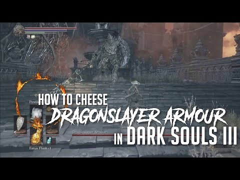 How to Cheese Dragonslayer Armour in Dark Souls 3 (2022 Update - Easy Kill)