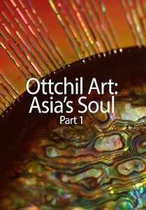 Ottchil Art - Asia's Soul - Part 1