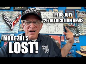 LATEST '25 ZR1 PRODUCTION MORE CARS LOST & JULY ALLOCATIONS FOR 2026