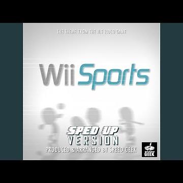 Wii Sports Main Theme (From ''Wii Sports'') (Sped Up)