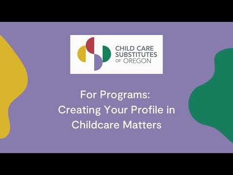 For Programs - Creating Your Profile in Childcare Matters