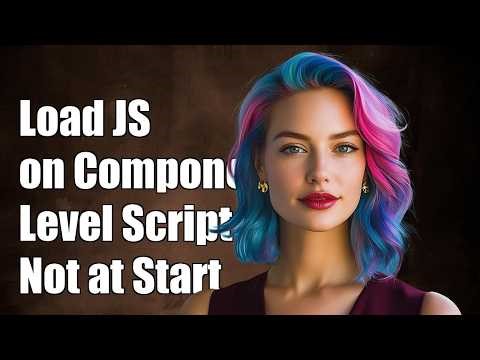 Load JS script on component level (not at startup)