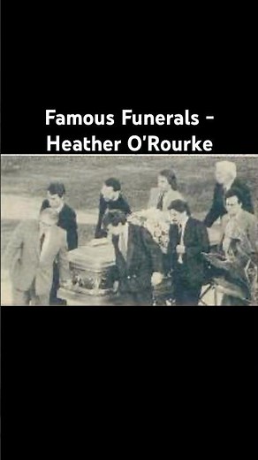 Famous Funerals - Heather O'Rourke #funeral #history #death #opencasket #heatherorourke #famous #rip