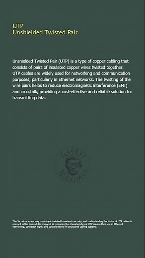 UTP - Unshielded Twisted Pair - Security+
