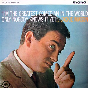 Jackie Mason - I'm The Greatest Comedian In The World Only Nobody Knows It Yet