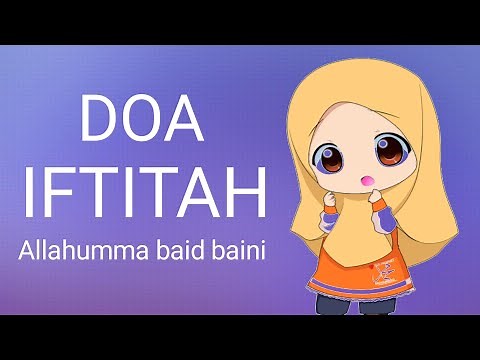 DOA IFTITAH (Allahumma Baid Baini)
