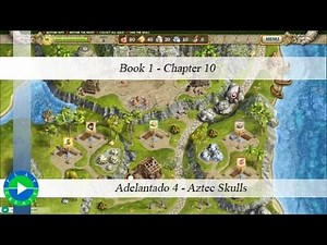 Adelantado - 4 - Aztec Skulls - Book 1 - Chapter 10