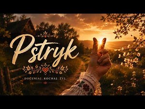 PSTRYK... ⏳ Najpiękniejsza piosenka o przemijaniu