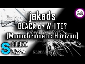 jakads | BlackYooh vs. siromaru - BLACK or WHITE? [Monochromatic Horizon] 7.28*- osu!mania