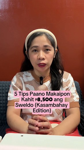 5 Tips Paano Makaipon Kahit ₱8,500 ang Sweldo (Kasambahay Edition) ☺️🥰 #personalfinance #ipongoals #ipontips #financialliteracy #nelsembrano | Nel Sembrano