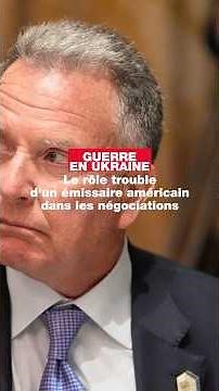 Guerre en Ukraine : le rôle trouble d'un émissaire américain dans les négociations de paix #ukraine