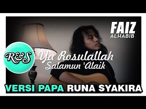 Sholawat YA ROSULALLAH Papa Runa Syakira