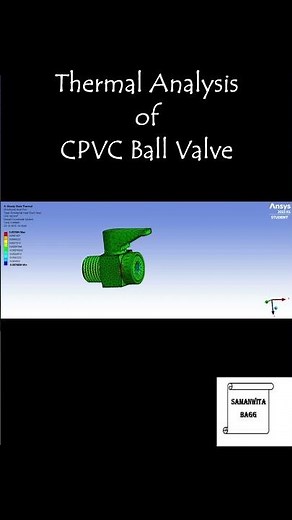 Thermal Analysis of CPVC Ball Valve #thermalanalysis #cpvcballvalve #mechproverse #ansysanalysis