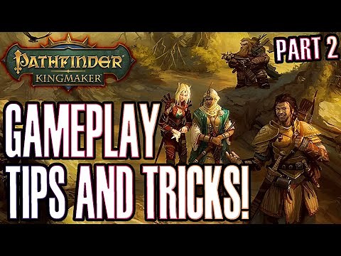 Pathfinder Kingmaker: Gameplay Tips and Tricks Part 2