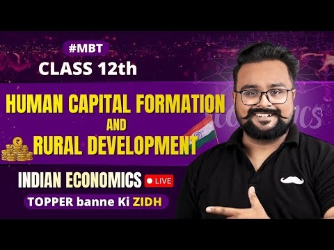 #MBT 🔥Human Capital Formation & Rural Development Class 12 One Shot | Indian Eco By Gaurav Jain