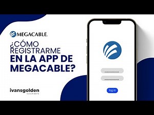 ¿COMO REGISTRARSE EN LA APP DE MEGACABLE?